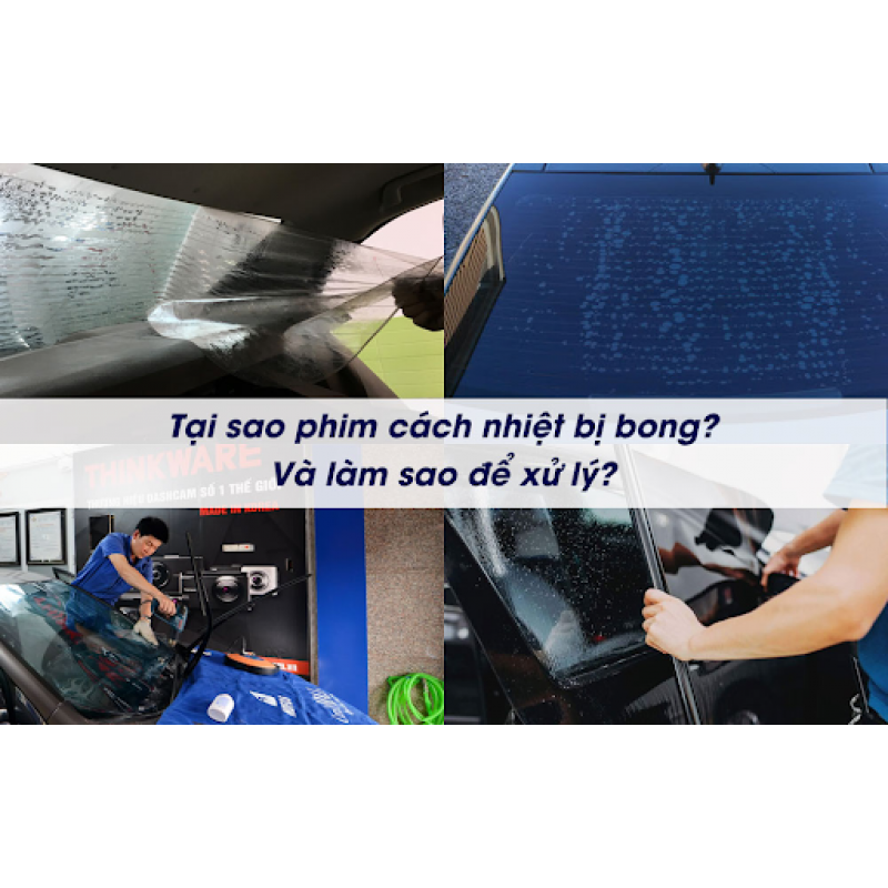 PHIM CÁCH NHIỆT BỊ BONG TRÓC, DÁN PHIM NHƯNG VẪN NÓNG